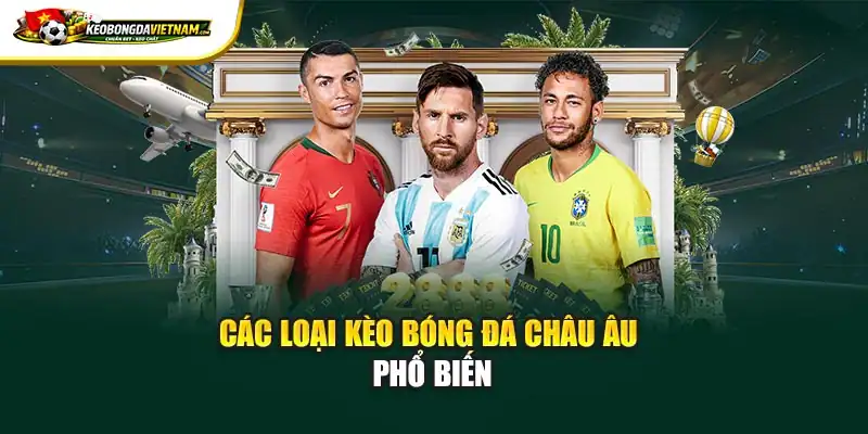 Các loại kèo bóng đá châu Âu phổ biến