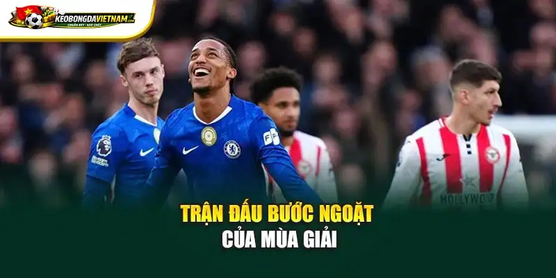 Trận đấu bước ngoặt của mùa giải